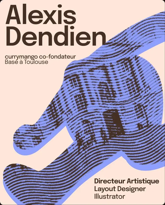 Alexis Dendien, co-fondateur de currymango, basé à Toulouse : directeur artistique, layout designer, illustrator.