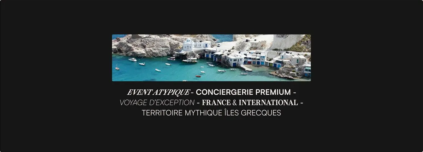 Bannière Meraki sur fond noir : un port des Cyclades et la mention « Event atypique – Conciergerie premium – Voyage d'exception – France & international – Territoire mythique îles grecques ».